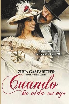Zibia Gasparetto, Por El Espíritu Luis Fernando - Angola, J Thomas Msc Saldias, Por El Espíritu Luis Fernando -. Angola, Por el Espíritu Luis Fernando - Angola, Por El Espíritu Luis Fernando Angola, J. Thomas MSc. Saldias - Cuando la Vida Escoge, Häftad