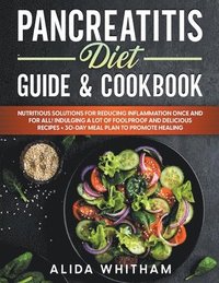 bokomslag Pancreatitis Diet Guide & Cookbook