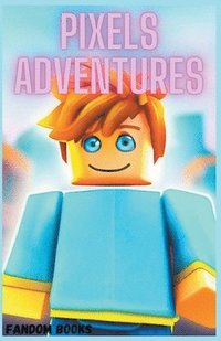 bokomslag Pixels Adventures