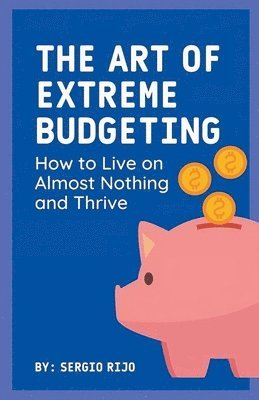 The Art of Extreme Budgeting 1