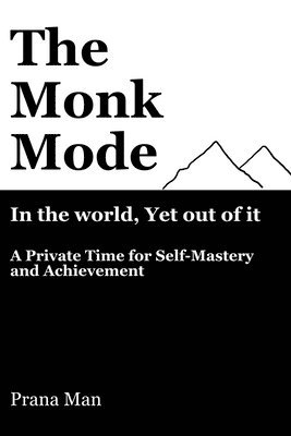 The Monk Mode-Live in the World, Yet Stay Out of It 1