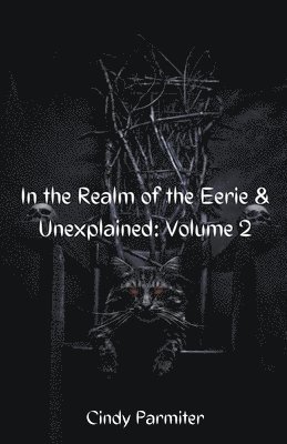 In The Realm of the Eerie & Unexplained