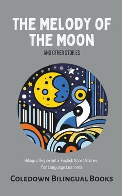 The Melody of the Moon and Other Stories 1