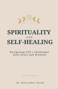 bokomslag Spirituality and Self-Healing