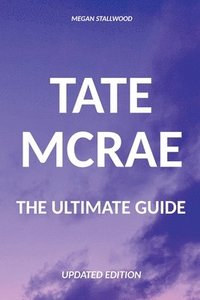 bokomslag Tate McRae The Ultimate Guide Updated Edition