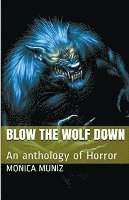 bokomslag Blow The Wolf Down