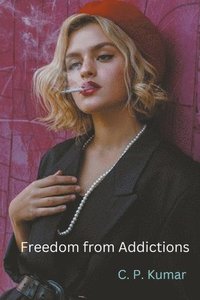 bokomslag Freedom from Addictions