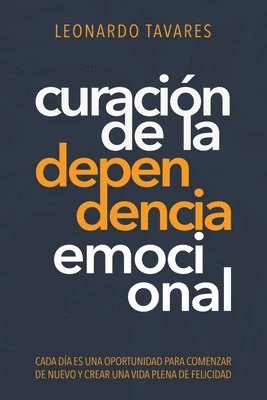 Leonardo Tavares - Curación de La Dependencia Emocional, Häftad