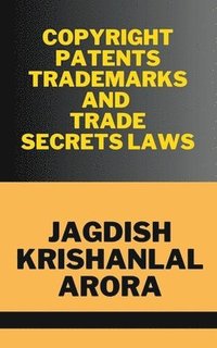 bokomslag Copyright, Patents, Trademarks and Trade Secret Laws