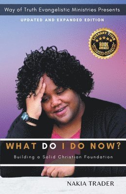 bokomslag What Do I Do Now? Updated and Expanded Edition