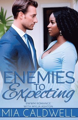 Mia Caldwell, Mylia Ashton - Enemies To Expecting, Häftad