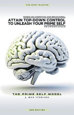 Attain Top-Down Control to Unleash Your Prime Self 1