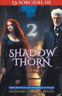 bokomslag La sorcire de Shadowthorn 2