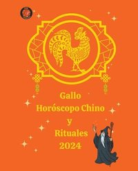 bokomslag Gallo Horscopo Chino y Rituales 2024