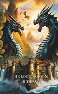 bokomslag The Lost Dragon Riders