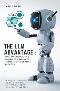 bokomslag The LLM Advantage
