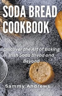 bokomslag Soda Bread Cookbook