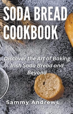Soda Bread Cookbook