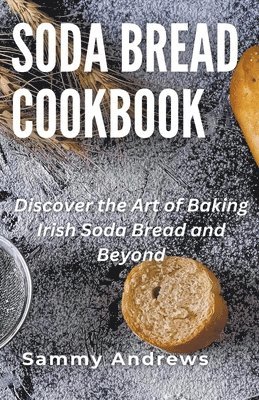 Soda Bread Cookbook 1