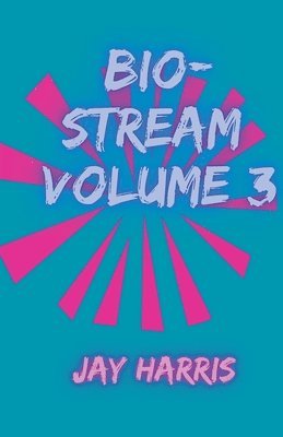 Jay Harris - Bio-Stream Volume 3, Häftad