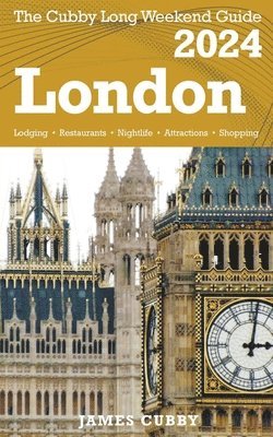 James Cubby - LONDON The Cubby 2024 Long Weekend Guide, Häftad