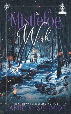 Jamie K Schmidt - Mistletoe Wish, Häftad