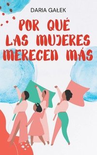 bokomslag Por Qu las Mujeres Merecen Ms