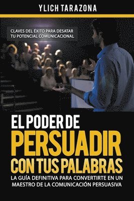 Ylich Tarazona - Poder de Persuadir con tus Palabras, Häftad