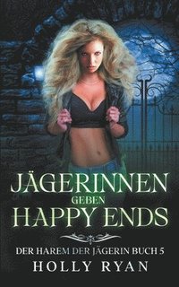 bokomslag Jgerinnen geben Happy Ends