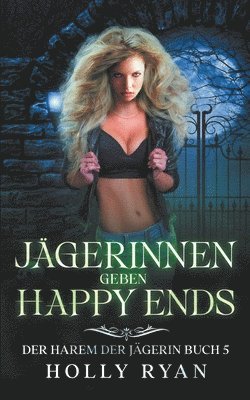 bokomslag Jgerinnen geben Happy Ends