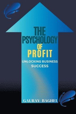 The Psychology of Profit 1