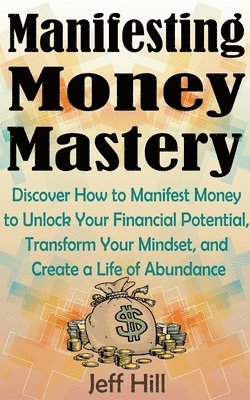 bokomslag Manifesting Money Mastery