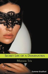 bokomslag Secret Life of a Dominatrix