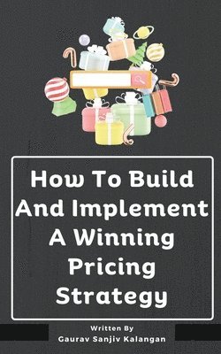 How To Build And Implement A Winning Pricing Strategy 1