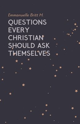 Questions Every Christian Should Ask Themselves 1