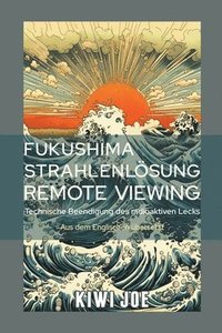 bokomslag Fukushima Strahlenlsung Remote Viewing