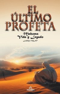 bokomslag El ltimo Profeta - Mahoma