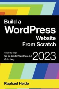 bokomslag Build a WordPress Website From Scratch