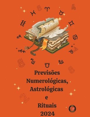 Previses Numerolgicas, Astrolgicas e Rituais 2024 1