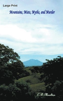 bokomslag Mountains, Myths, Mists, and Murder