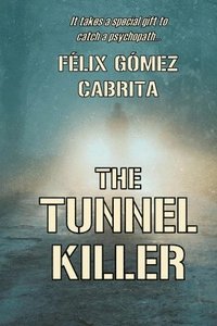 bokomslag The Tunnel Killer