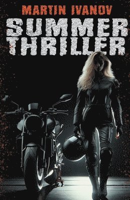 Martin Ivanov - Summer Thriller, Häftad