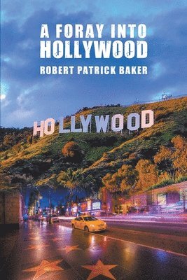 Robert Baker - Foray into Hollywood, Häftad