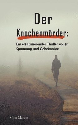 Der Knochenmoerder 1