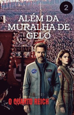 bokomslag Além da Muralha de Gelo "O Quarto Reich"