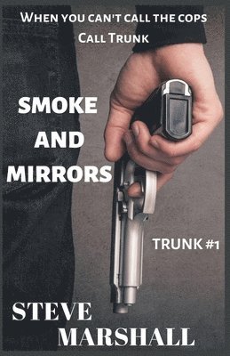 Steve Marshall - Smoke and Mirrors, Häftad