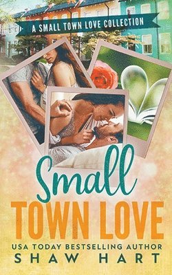 Shaw Hart - Small Town Love, Häftad