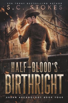 S C Stokes, S. C. Stokes, S.C. Stokes - Halfblood's Birthright, Häftad
