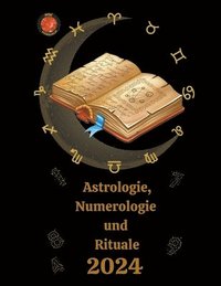 bokomslag Astrologie, Numerologie und Rituale 2024