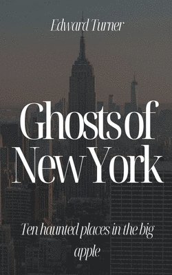 Ghosts of New York 1